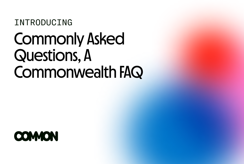 Commonly Asked Questions, A Commonwealth FAQ