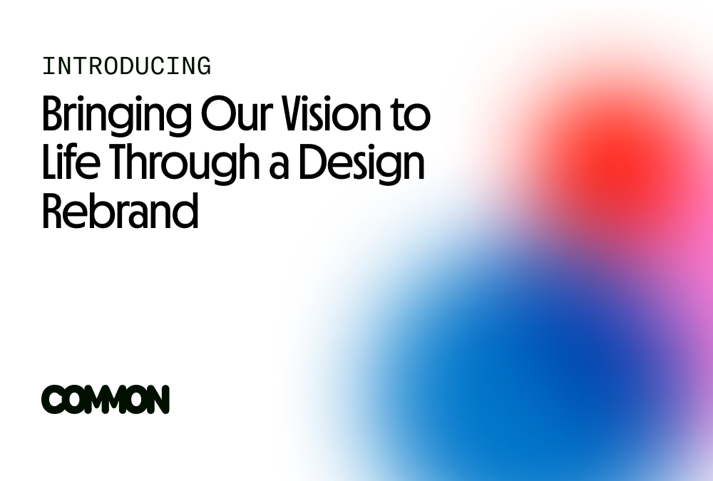 Bringing Our Vision to Life Through a Design Rebrand