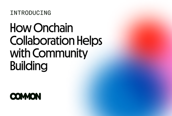 How Onchain Collaboration Helps with Community Building